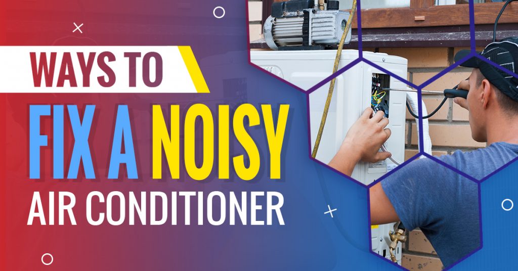 Ways To Help You Fix A Noisy Air Conditioner Bobs Climate Control 9610